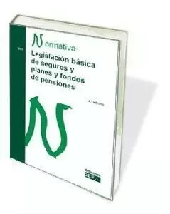 LEGISLACIÓN BÁSICA DE SEGUROS Y PLANES Y FONDOS DE PENSIONES