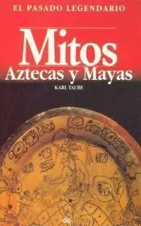 MITOS AZTECAS Y MAYAS