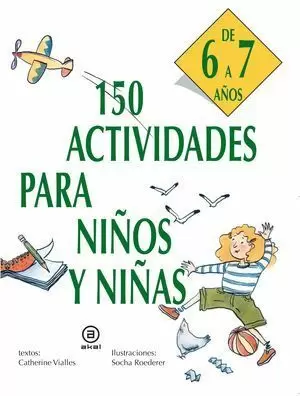 150 ACTIVIDADES PARA NIÑOS NIÑAS 6-7 AÑOS  AKAL
