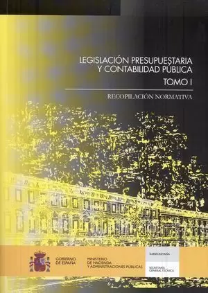 LEGISLACIÓN PRESUPUESTARIA Y CONTABILIDAD PÚBLICA TOMO I 2014