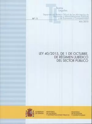 LEY 40/2015, DE 1 DE OCTUBRE, DE RÉGIMEN JURÍDICO DEL SECTOR PÚBLICO