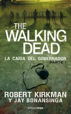 THE WALKING DEAD: LA CAÍDA DEL GOBERNADOR 1ª PARTE