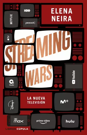 STREAMING WARS LA NUEVA TELEVISION