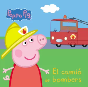 EL CAMIÓ DE BOMBERS (PEPA, LA PORQUETA)