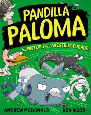 PANDILLA PALOMA 2. EL MISTERIO DEL AVESTRUZ FUGADO