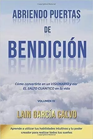 ABRIENDO PUERTAS DE BENDICIÓN. VOLUMEN 4