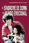 SINDROME DE DOWN Y SU MUNDO EMOCIONAL, EL