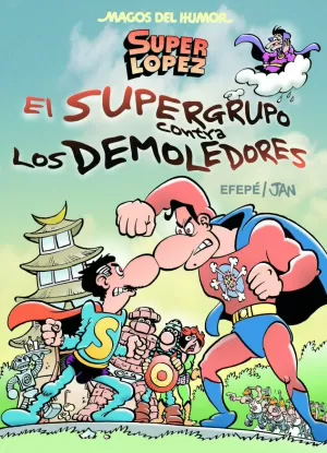 EL SUPERGRUPO CONTRA LOS DEMOLEDORES, MH 168 SUPER LOPEZ
