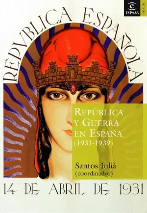 REPUBLICA Y GUERRA CIVIL EN ESPAÑA 1931-1939