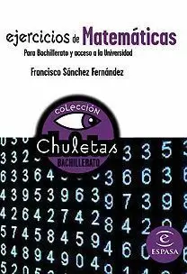 EJERCICIOS DE MATEMATICAS PARA BACHILLERATO Y ACCESO UNIVERSIDAD