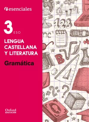 3ESO GRAMATICA ESENCIALES OXFORD  2015 LENGUA CASTELLANA Y LITERATURA