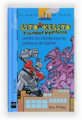SITO KESITO Y SU ROBOT GIGANTESCO CONTRA LOS CLONEJOSAURIOS