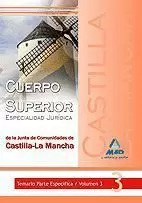 CUERPO SUPERIOR. ESPECIALIDAD JURÍDICA DE LA JUNTA DE COMUNIDADES DE CASTILLA. TEMARIO III