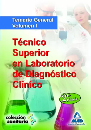 TÉCNICO SUPERIOR EN LABORATORIO DE DIAGNÓSTICO CLÍNICO. TEMARIO GENERAL. VOLUMEN