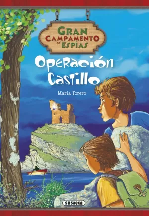 OPERACIÓN CASTILLO. GRAN CAMPAMENTO DE ESPIAS