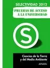 CIENCIAS DE LA TIERRA Y DEL MEDIOAMBIENTALES. SELECTIVIDAD 2012