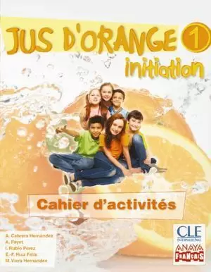 3EP JUS D'ORANGE 1 INITIATION CAHIER D'ACTIVITÉS