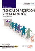 MANUAL TÉCNICAS DE RECEPCIÓN Y COMUNICACIÓN. CERTIFICADOS DE PROFESIONALIDAD