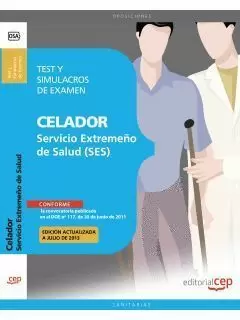 CELADOR SERVICIO EXTREMEÑO DE SALUD TEST Y SIMULACROS 2013 CEP
