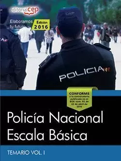 2016 POLICÍA NACIONAL ESCALA BÁSICA. TEMARIO VOL. I.