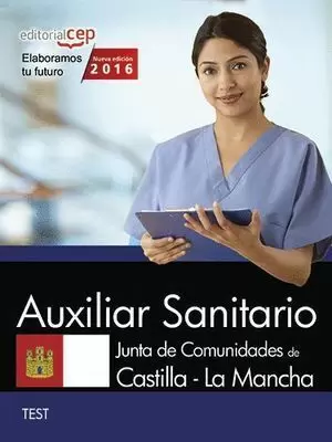 2016 AUXILIAR SANITARIO. JUNTA DE COMUNIDADES DE CASTILLA-LA MANCHA. TEST