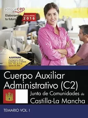 2016 AUXILIAR ADMINISTRATIVO VOL 1 (C2). JUNTA DE COMUNIDADES DE CASTILLA-LA MANCHA.