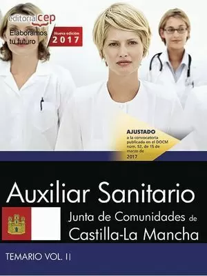 AUXILIAR SANITARIO 2017. JUNTA DE COMUNIDADES DE CASTILLA-LA MANCHA. TEMARIO. VOL. II
