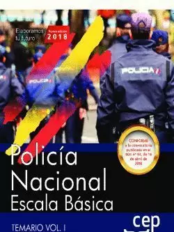 POLICÍA NACIONAL ESCALA BÁSICA 2018. TEMARIO VOL. I. CEP