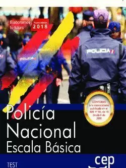 POLICÍA NACIONAL ESCALA BÁSICA 2018. TEST. CEP