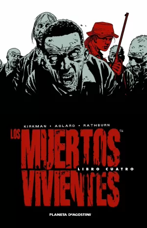 LOS MUERTOS VIVIENTES Nº04. EDICION INTEGRAL