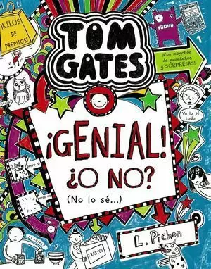 TOM GATES 8: ¡GENIAL! ¿O NO? (NO LO SÉ...)