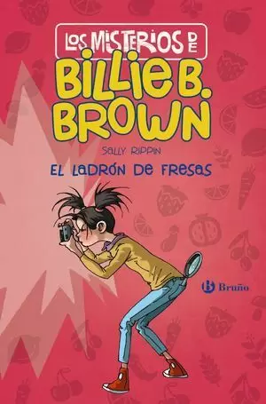 LOS MISTERIOS DE BILLIE B. BROWN 4. EL LADRÓN DE FRESAS