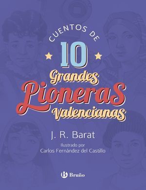 CUENTOS DE 10 GRANDES PIONERAS VALENCIANAS
