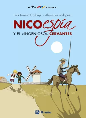 NICO, ESPÍA, Y EL INGEIOSO CERVANTES