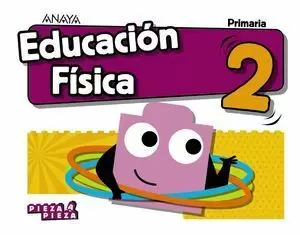 2EP EDUCACIÓN FÍSICA PIEZA A PIEZA 2018 ANAYA