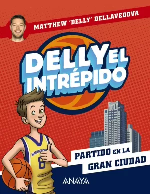 DELLY EL INTREPIDO 2. PARTIDO EN LA GRAN CIUDAD