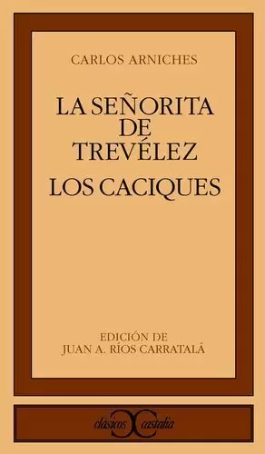 LA SEÑORITA DE TREVÉLEZ / LOS CACIQUES