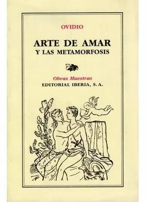 ARTE DE AMAR Y LA METAMORFOSIS