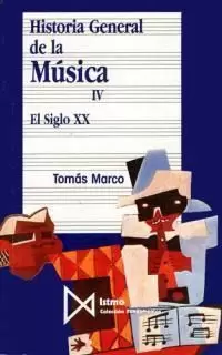 HISTORIA GENERAL DE LA MUSICA IV EL SIGLO XX