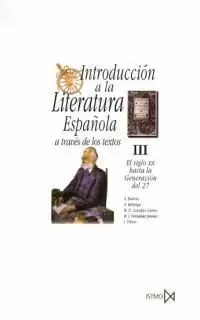 INTRODUCCION A LA LITERATURA ESPAÑOLA A TRAVES DE LOS TEXTOS III