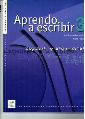 APRENDO A ESCRIBIR 3, EXPONER Y ARGUMENTAR, ESO.  CUADERNOS DE RE