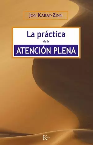 PRÁCTICA DE LA ATENCIÓN PLENA, LA