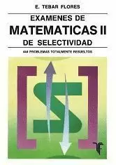 EXAMENES DE MATEMATICAS II DE SELECTIVIDAD