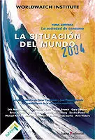 SITUACION DEL MUNDO 2004 INFORME ANUAL DEL WORLDWATCH