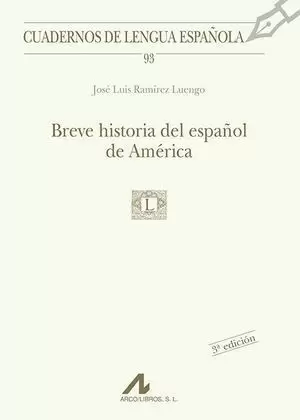 BREVE HISTORIA DEL ESPAÑOL DE AMERICA