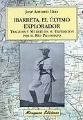 IBARRETA, EL ULTIMO EXPLORADOR