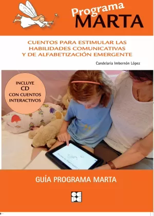 PROGRAMA MARTA. CUENTOS PARA ESTIMULAR LAS HABILIDADES COMUNICATIVAS Y DE ALFABETIZACON EMERGENTE (+CD)
