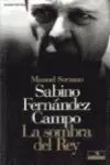 SABINO FERNANDEZ CAMPO LA SOMBRA DEL REY