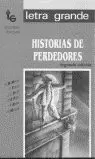 HISTORIAS DE PERDEDORES