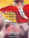 PRODUCCION EDITORIAL DE BIBLIOFILO 1940-1960, LA